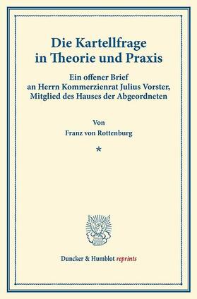 Rottenburg |  Die Kartellfrage in Theorie und Praxis. | eBook | Sack Fachmedien