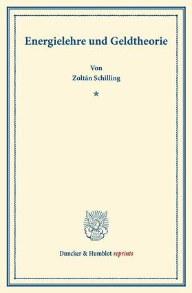 Schilling |  Energielehre und Geldtheorie. | eBook | Sack Fachmedien