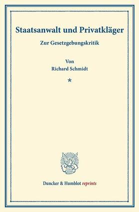 Schmidt |  Staatsanwalt und Privatkläger. | eBook | Sack Fachmedien