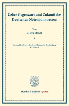 Stroell |  Ueber Gegenwart und Zukunft des Deutschen Notenbankwesens. | eBook | Sack Fachmedien