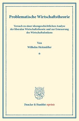 Heitmüller |  Problematische Wirtschaftstheorie. | eBook | Sack Fachmedien