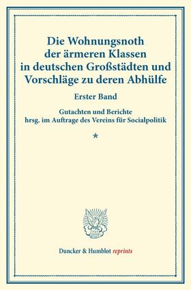  Die Wohnungsnoth der ärmeren Klassen in deutschen Großstädten und Vorschläge zu deren Abhülfe. | eBook | Sack Fachmedien