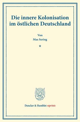 Sering |  Die innere Kolonisation im östlichen Deutschland | eBook | Sack Fachmedien