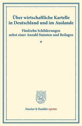  Über wirtschaftliche Kartelle in Deutschland und im Auslande. | eBook | Sack Fachmedien