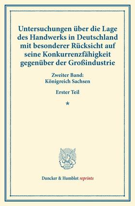  Untersuchungen über die Lage des Handwerks in Deutschland mit besonderer Rücksicht auf seine Konkurrenzfähigkeit gegenüber der Großindustrie. | eBook | Sack Fachmedien