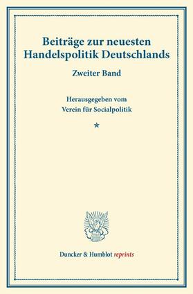  Beiträge zur neuesten Handelspolitik Deutschlands. | eBook | Sack Fachmedien