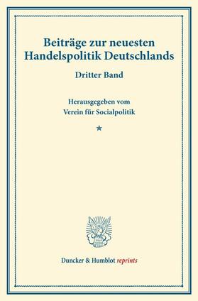  Beiträge zur neuesten Handelspolitik Deutschlands. | eBook | Sack Fachmedien