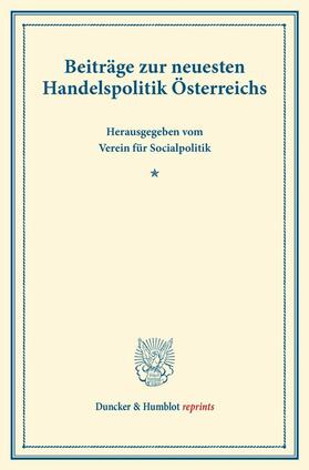  Beiträge zur neuesten Handelspolitik Österreichs. | eBook | Sack Fachmedien