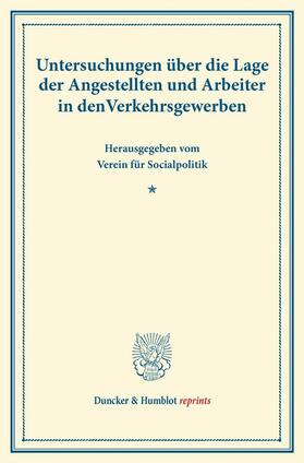  Untersuchungen über die Lage der Angestellten und Arbeiter in den Verkehrsgewerben. | eBook | Sack Fachmedien