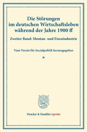 Die Störungen im deutschen Wirtschaftsleben während der Jahre 1900 ff. | E-Book | sack.de