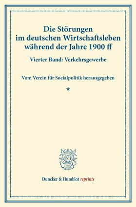 Die Störungen im deutschen Wirtschaftsleben während der Jahre 1900 ff. | E-Book | sack.de