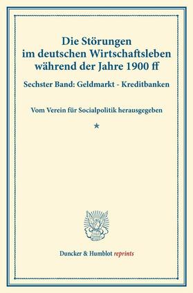  Die Störungen im deutschen Wirtschaftsleben während der Jahre 1900 ff.. | eBook | Sack Fachmedien