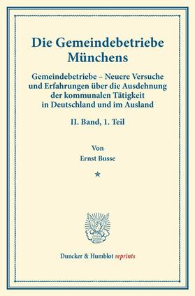 Busse / Fuchs |  Die Gemeindebetriebe Münchens | eBook | Sack Fachmedien