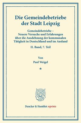 Weigel / Fuchs |  Die Gemeindebetriebe der Stadt Leipzig | eBook | Sack Fachmedien