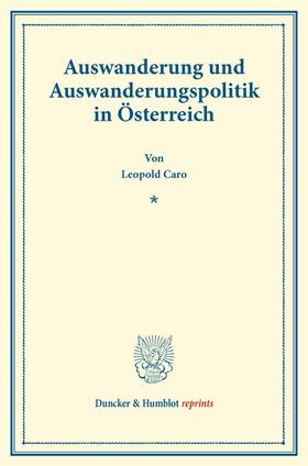 Caro |  Auswanderung und Auswanderungspolitik in Österreich | eBook | Sack Fachmedien