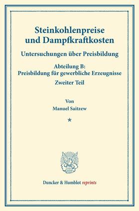 Saitzew / Eulenburg |  Steinkohlenpreise und Dampfkraftkosten. | eBook | Sack Fachmedien