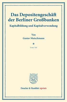 Motschmann / Schumacher | Das Depositengeschäft der Berliner Großbanken. | E-Book | sack.de
