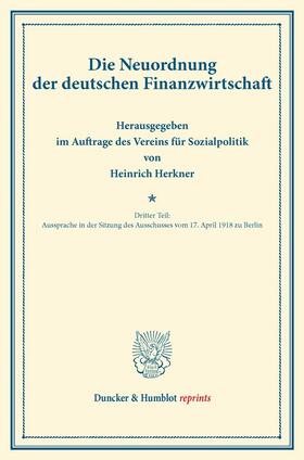 Herkner |  Die Neuordnung der deutschen Finanzwirtschaft. | eBook | Sack Fachmedien