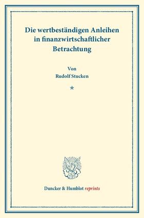 Stucken / Eulenburg / Somary |  Die wertbeständigen Anleihen in finanzwirtschaftlicher Betrachtung | eBook | Sack Fachmedien