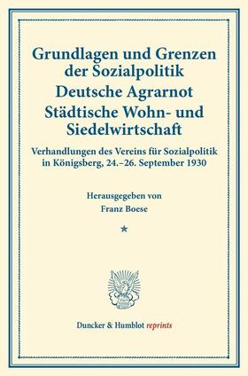 Boese |  Grundlagen und Grenzen der Sozialpolitik – Deutsche Agrarnot – Städtische Wohn- und Siedelwirtschaft. | eBook | Sack Fachmedien