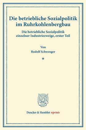 Schwenger / Briefs |  Die betriebliche Sozialpolitik im Ruhrkohlenbergbau | eBook | Sack Fachmedien