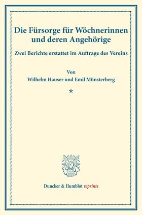 Hauser / Münsterberg |  Die Fürsorge für Wöchnerinnen und deren Angehörige. | eBook | Sack Fachmedien