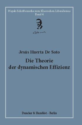 Bouillon / Soto |  Die Theorie der dynamischen Effizienz. | eBook | Sack Fachmedien
