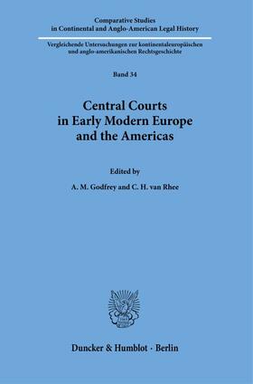 Godfrey / Rhee |  Central Courts in Early Modern Europe and the Americas. | eBook | Sack Fachmedien