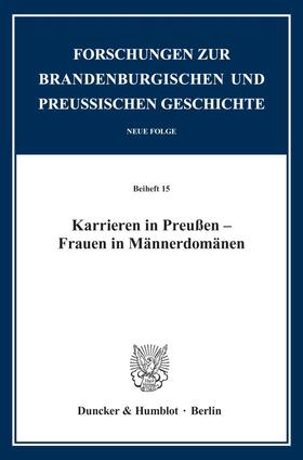 Schnelling-Reinicke / Brockfeld |  Karrieren in Preußen – Frauen in Männerdomänen. | eBook | Sack Fachmedien