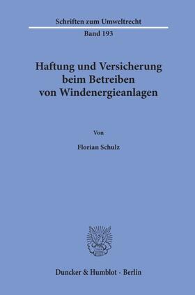 Schulz |  Haftung und Versicherung beim Betreiben von Windenergieanlagen. | eBook | Sack Fachmedien