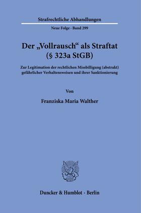 Walther |  Der "Vollrausch" als Straftat (§ 323a StGB). | eBook | Sack Fachmedien