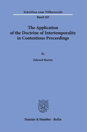 Martin |  The Application of the Doctrine of Intertemporality in Contentious Proceedings. | eBook | Sack Fachmedien
