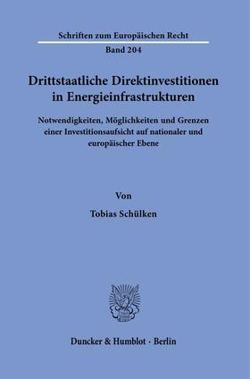 Schülken |  Drittstaatliche Direktinvestitionen in Energieinfrastrukturen. | eBook | Sack Fachmedien