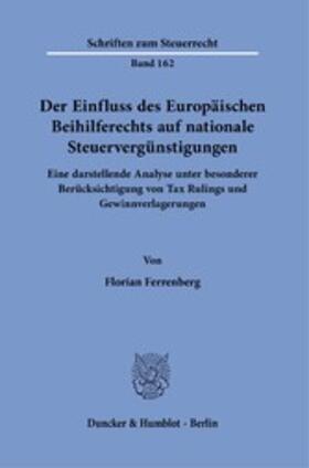 Ferrenberg |  Der Einfluss des Europäischen Beihilferechts auf nationale Steuervergünstigungen. | eBook | Sack Fachmedien