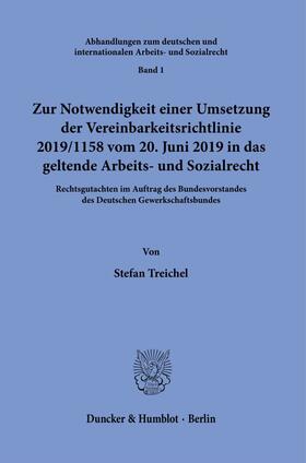 Treichel |  Zur Notwendigkeit einer Umsetzung der Vereinbarkeitsrichtlinie 2019-1158 vom 20. Juni 2019 in das geltende Arbeits- und Sozialrecht. | eBook | Sack Fachmedien