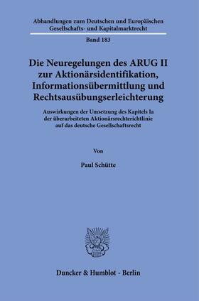 Schütte | Die Neuregelungen des ARUG II zur Aktionärsidentifikation, Informationsübermittlung und Rechtsausübungserleichterung. | E-Book | sack.de