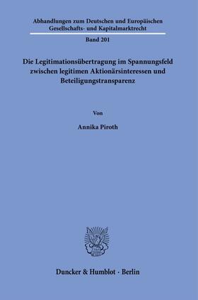 Piroth |  Die Legitimationsübertragung im Spannungsfeld zwischen legitimen Aktionärsinteressen und Beteiligungstransparenz. | eBook | Sack Fachmedien