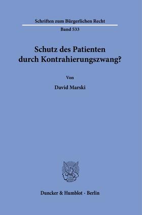 Marski |  Schutz des Patienten durch Kontrahierungszwang? | eBook | Sack Fachmedien