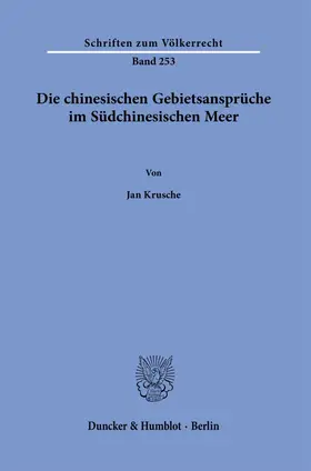 Krusche |  Die chinesischen Gebietsansprüche im Südchinesischen Meer. | eBook | Sack Fachmedien