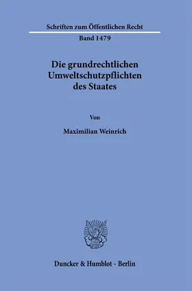 Weinrich |  Die grundrechtlichen Umweltschutzpflichten des Staates. | eBook | Sack Fachmedien