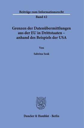 Seak |  Grenzen der Datenübermittlungen aus der EU in Drittstaaten – anhand des Beispiels der USA. | eBook | Sack Fachmedien