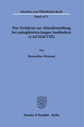 Weinand |  Das Verfahren zur Altersfeststellung bei unbegleiteten jungen Ausländern (§ 42f SGB VIII). | eBook | Sack Fachmedien