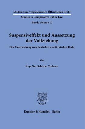 Saldiran Yildirim | Suspensiveffekt und Aussetzung der Vollziehung. | E-Book | sack.de