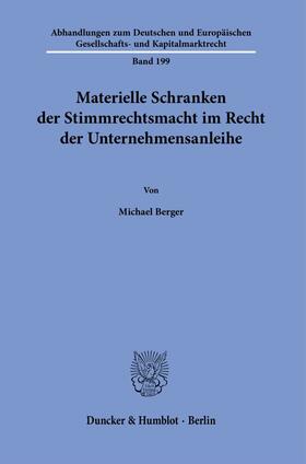 Berger |  Materielle Schranken der Stimmrechtsmacht im Recht der Unternehmensanleihe. | eBook |  Sack Fachmedien