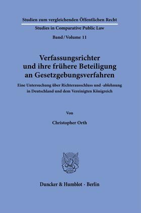 Orth |  Verfassungsrichter und ihre frühere Beteiligung an Gesetzgebungsverfahren. | eBook | Sack Fachmedien