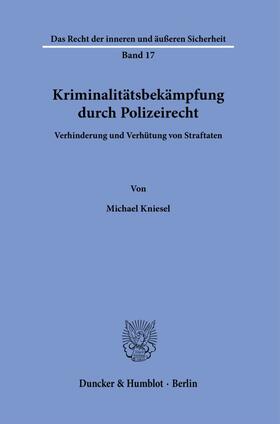Kniesel |  Kriminalitätsbekämpfung durch Polizeirecht. | eBook | Sack Fachmedien