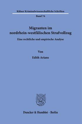 Arians |  Migranten im nordrhein-westfälischen Strafvollzug. | eBook | Sack Fachmedien