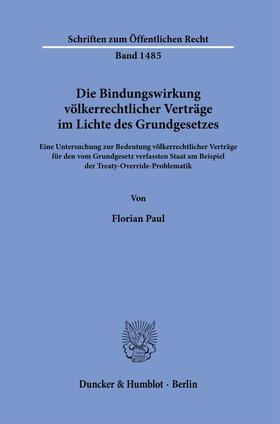 Paul |  Die Bindungswirkung völkerrechtlicher Verträge im Lichte des Grundgesetzes. | eBook | Sack Fachmedien