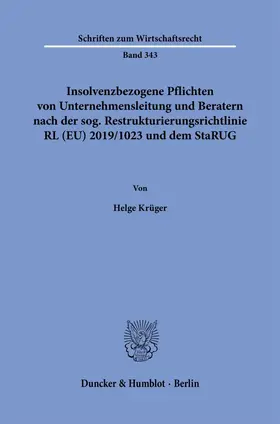 Krüger |  Insolvenzbezogene Pflichten von Unternehmensleitung und Beratern nach der sog. Restrukturierungsrichtlinie RL (EU) 2019-1023 und dem StaRUG. | eBook | Sack Fachmedien