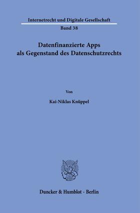 Knüppel |  Datenfinanzierte Apps als Gegenstand des Datenschutzrechts. | eBook | Sack Fachmedien